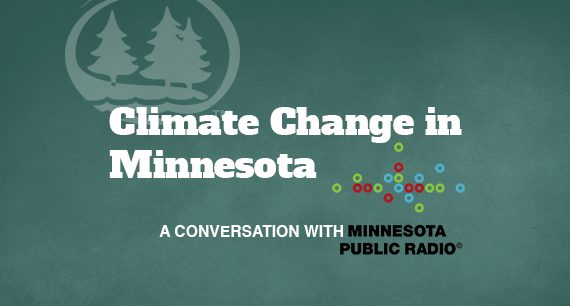 Minnesota Public Radio Forum on “Climate Change in Minnesota” Set for Feb. 24