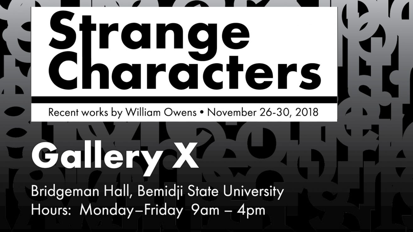 Strange Characters gallery exhibition, Nov. 26 - 30.