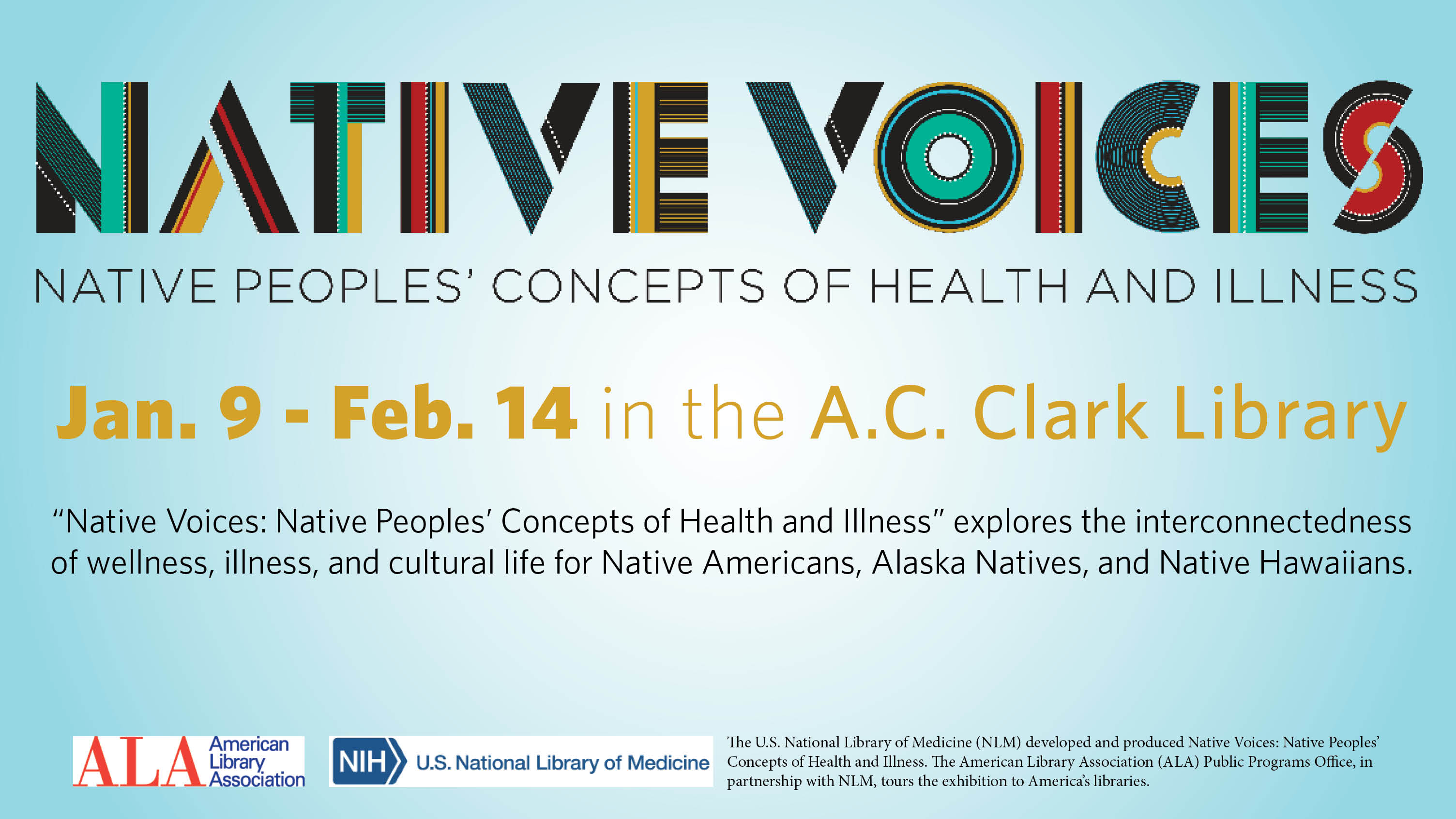 Bemidji State University's A.C. Clark Library has been selected as one of only 104 libraries nationwide that will host a traveling exhibit from Jan. 9 - Feb 14. exploring the concepts of health and illness amongst native peoples.