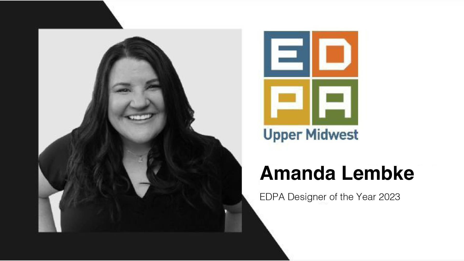 A black-and-white photo of a woman next to the Experiential Designers and Producers Association logo which says "Amanda Lembke EDPA Designer of the Year 2023"